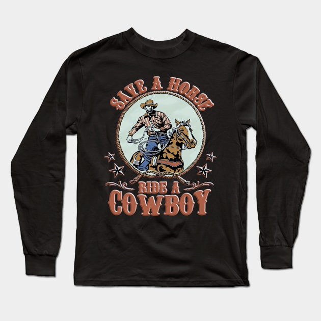 save a horse ride a cowboy cowgirl with her horse Long Sleeve T-Shirt by masterpiecesai